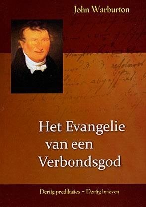 John Warburton: Het Evangelie van een Verbondsgod., Boeken, Christendom | Protestants, Zo goed als nieuw, John Warburton, Ophalen of Verzenden