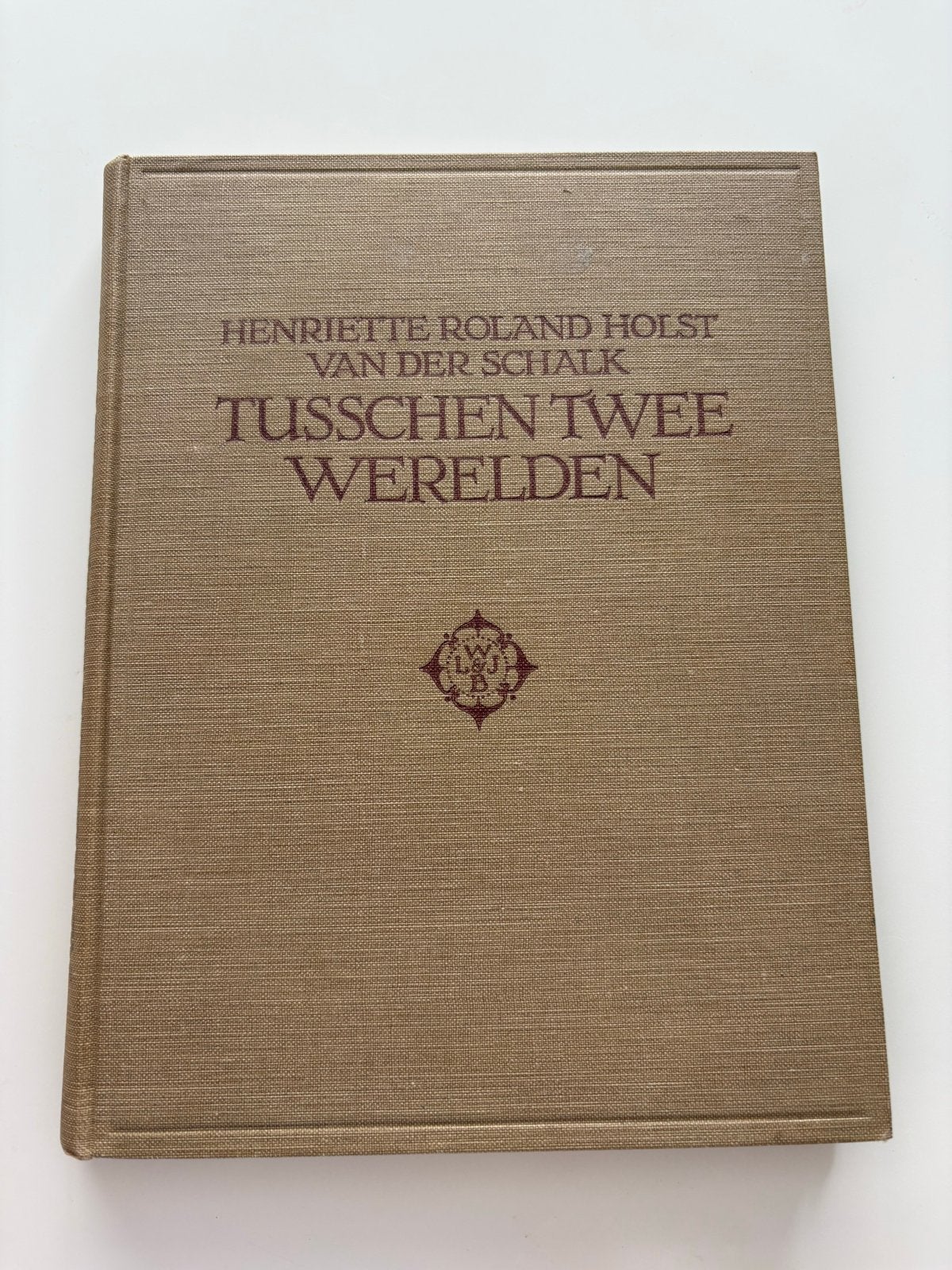 Tusschen Twee Werelden - Henriette Roland Holst (1923), Ophalen of Verzenden, Gelezen, Nederland