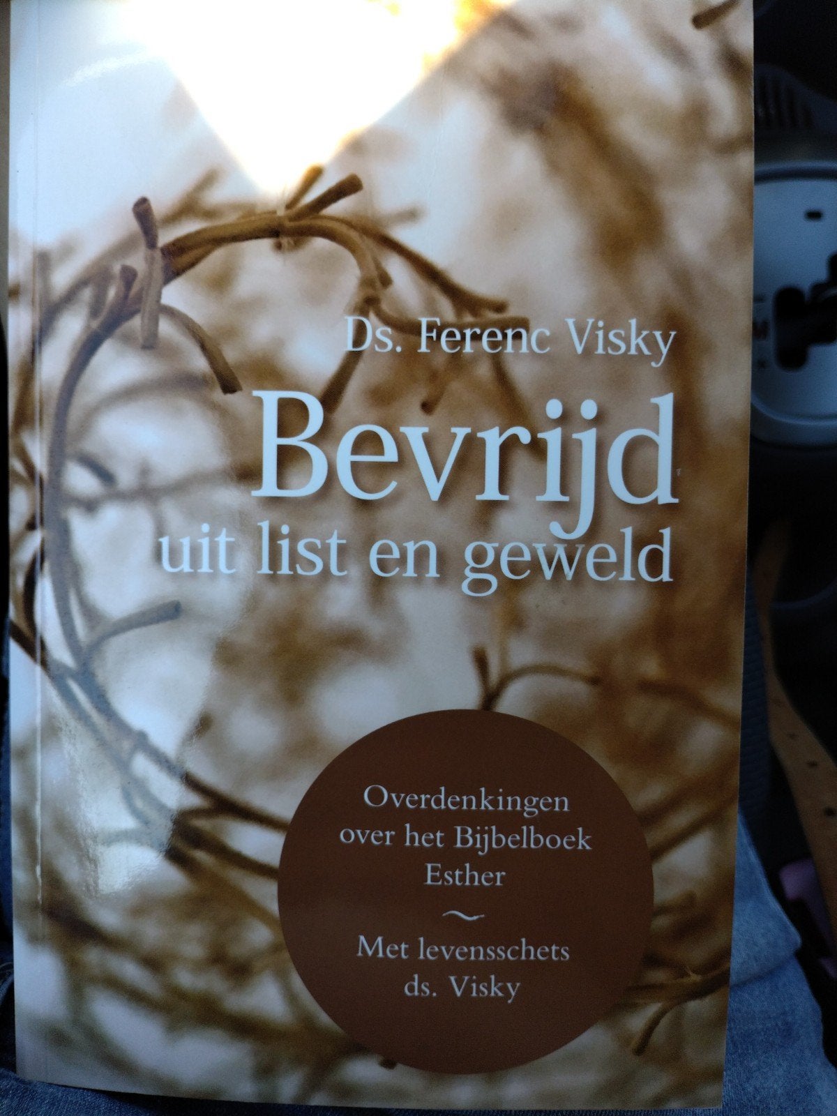 Bevrijd uit list en geweld - Ds. Ferenc Visky, Ophalen of Verzenden, Gelezen, Ds. Ferenc Visky, Christendom | Protestants