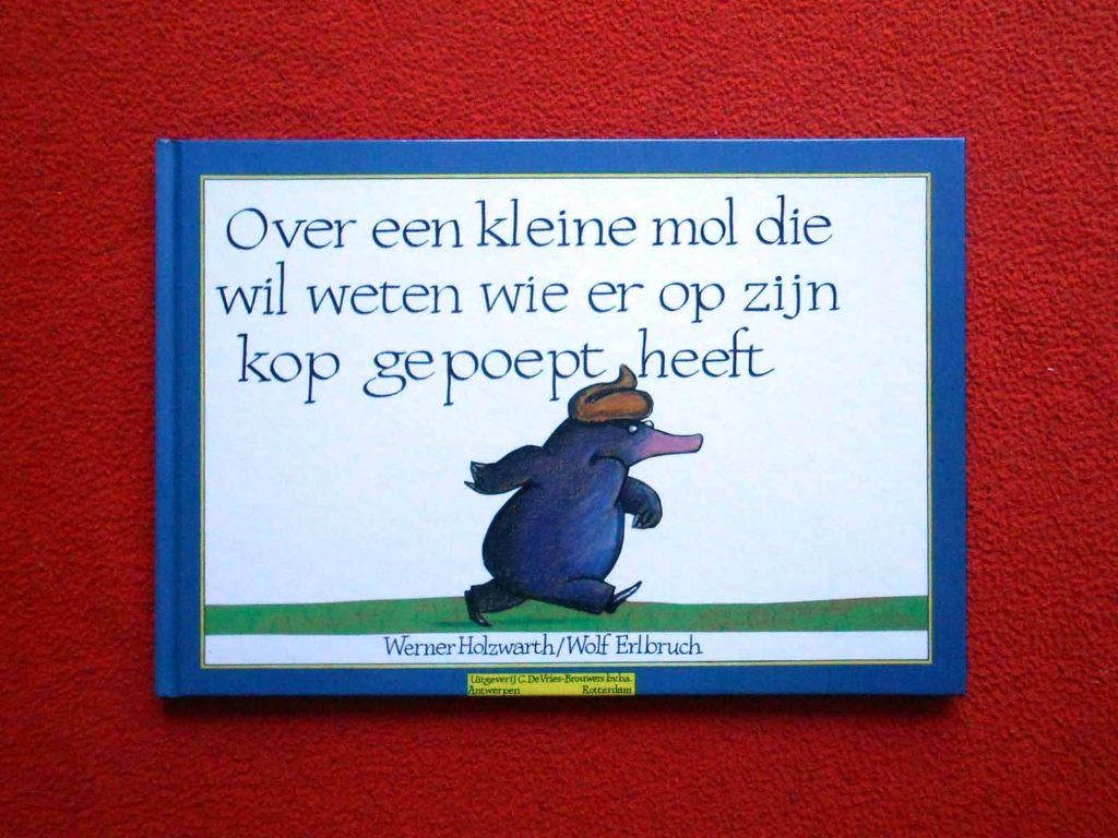 Over een kleine mol die wil weten wie er op zijn kop gepoept, Ophalen of Verzenden, Nieuw, Fictie algemeen