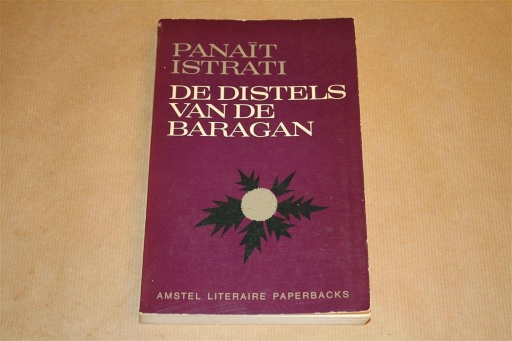 De distels van den Baragan. Panaït Istrati. 4e druk., Ophalen of Verzenden, Gelezen