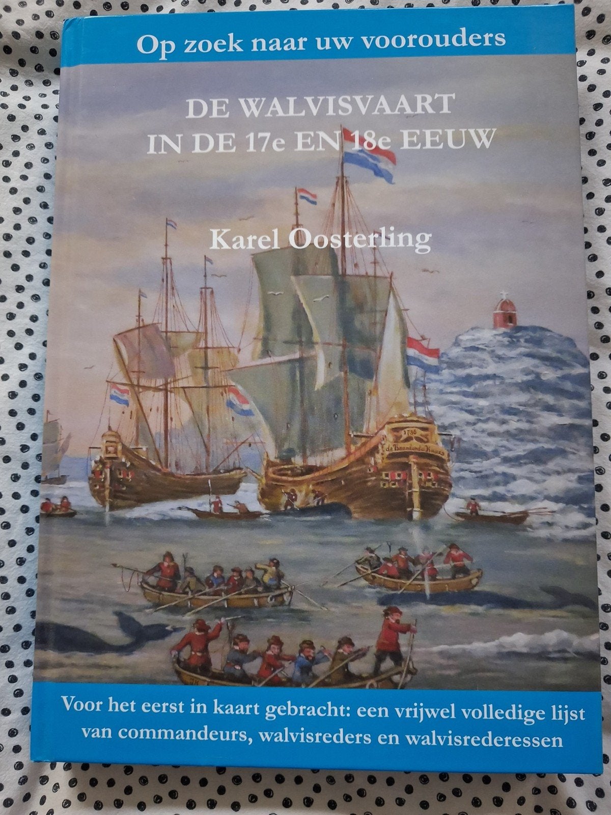 De Walvisvaart in de 17e en 18e eeuw - Karel Oosterling, Ophalen of Verzenden, 17e en 18e eeuw, Zo goed als nieuw, Karel Oosterling
