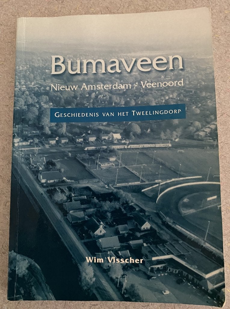 Leuk Boek Bumaveen - Nieuw-Amsterdam Veenoord Drenthe, Ophalen of Verzenden, 19e eeuw, Gelezen, W. Visscher