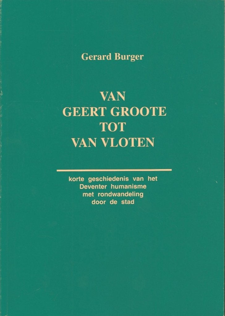Gerard Burger - Van Geert Groote tot van Vloten - Deventer, Ophalen of Verzenden, Nieuw