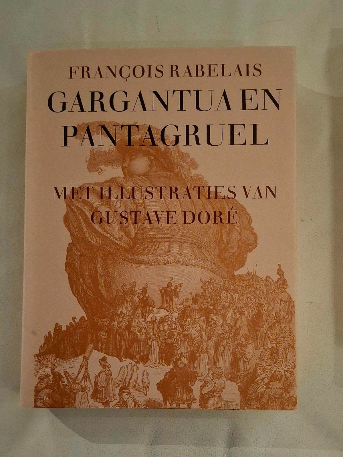 Gargantua en Pantagruel - François Rabelais, Ophalen of Verzenden, Gelezen, François Rabelais, Europa overig