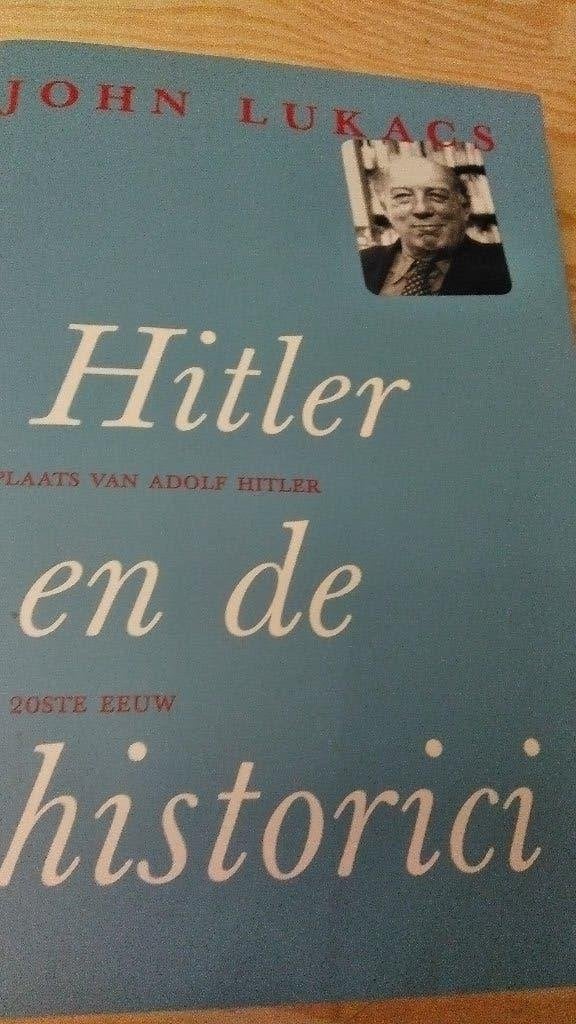 Hitler en de historici, Verzenden, Tweede Wereldoorlog, Gelezen, John Lukacs