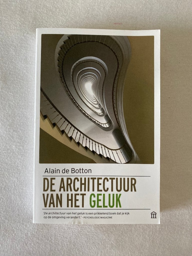 De architectuur van het geluk - Alain de Botton, Boeken, Ophalen of Verzenden, Zo goed als nieuw, VWO