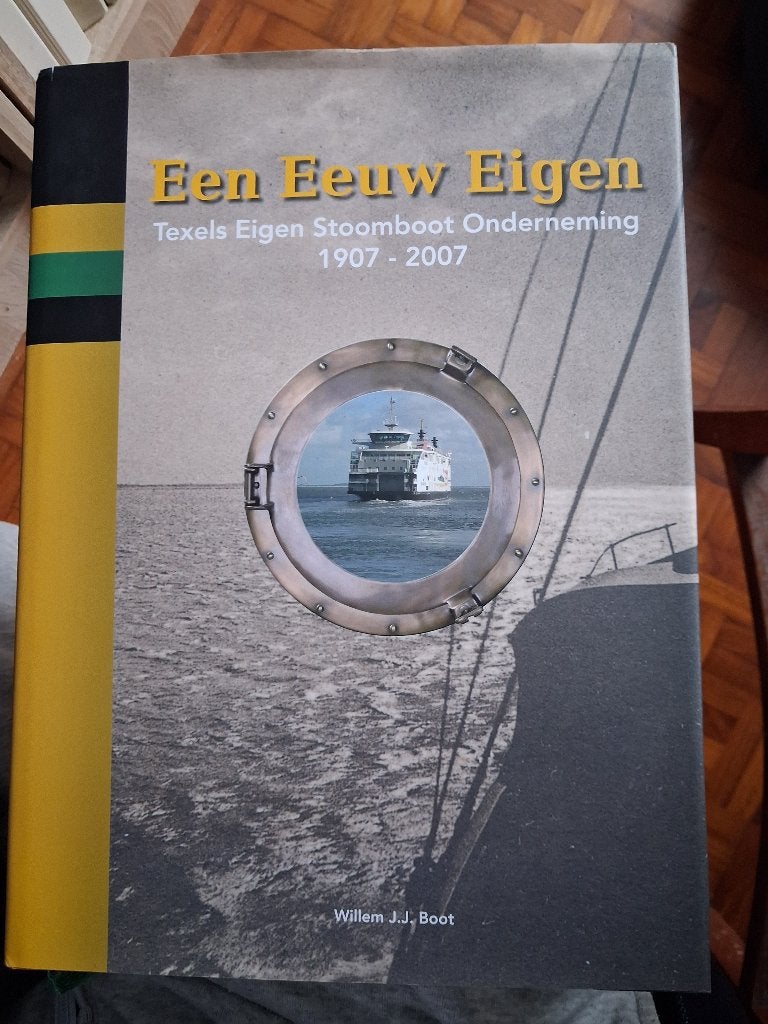 Een Eeuw Eigen - Texels Eigen Stoomboot Onderneming, Verzenden, Boek of Tijdschrift