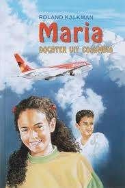 Maria, Dochter Uit Colombia Roland Kalkman 9789033120657, Ophalen of Verzenden, Zo goed als nieuw, Roland Kalkman