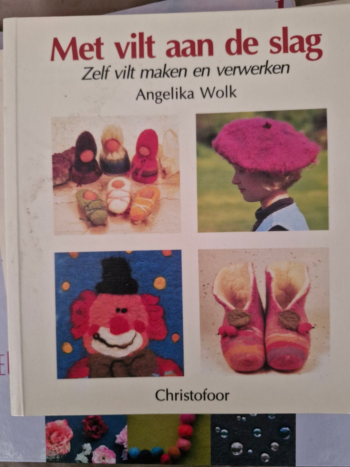 Met vilt aan de slag - Angelika Wolk - Boek vilt maken, Hobby en Vrije tijd, Vilt, Ophalen of Verzenden, Gebruikt, Boek of Patroon