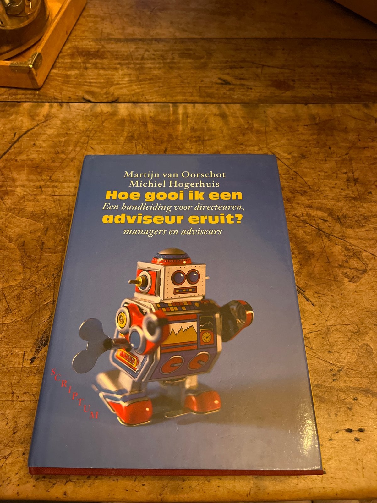 M. van Oorschot - Hoe gooi ik een adviseur eruit, Boeken, Sociale wetenschap, Ophalen of Verzenden, Zo goed als nieuw, M. van Oorschot; M. Hogerhuis
