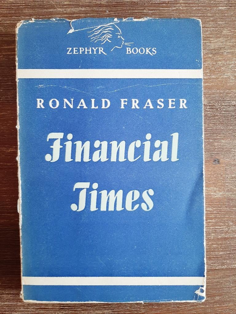 Ronald Fraser - Financial Times - Zephyr, Ophalen of Verzenden, Gelezen