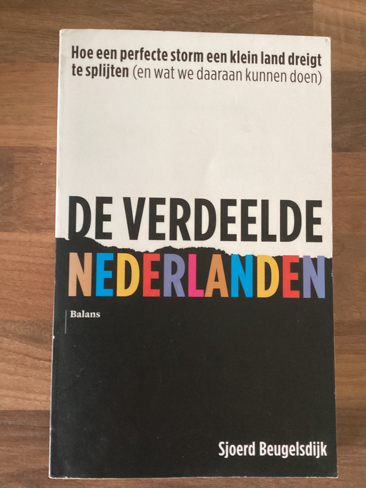 Sjoerd Beugelsdijk - De verdeelde Nederlanden, Boeken, Geschiedenis | Wereld, Zo goed als nieuw, Europa, Ophalen of Verzenden