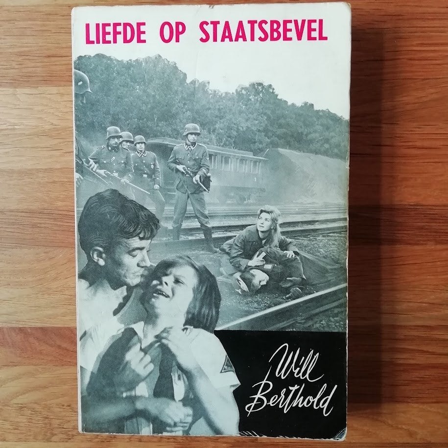 Liefde op Staatsbevel - Will Berthold (Tweede Wereldoorlog), Boeken, Will Berthold, Ophalen of Verzenden, Algemeen, Tweede Wereldoorlog