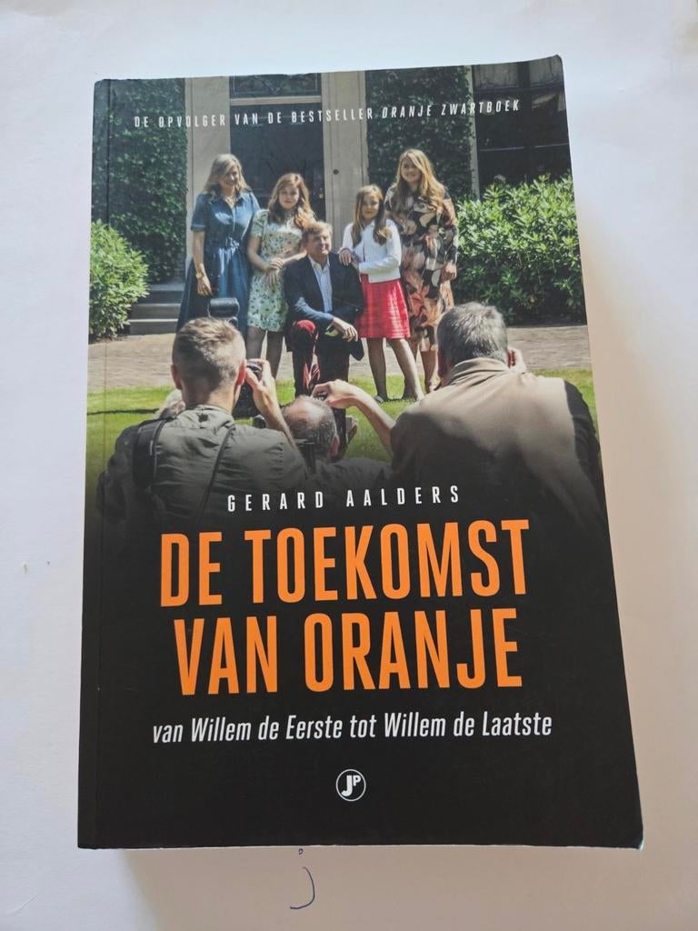De Toekomst van Oranje - Gerard Aalders, Boeken, Ophalen of Verzenden
