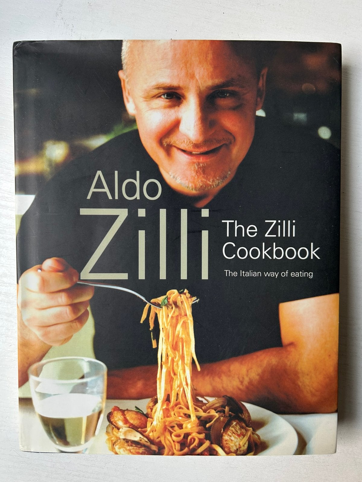 Aldo Zilli The Zilli Cookbook (the Italian way of eating), Ophalen of Verzenden, Gelezen, Italië