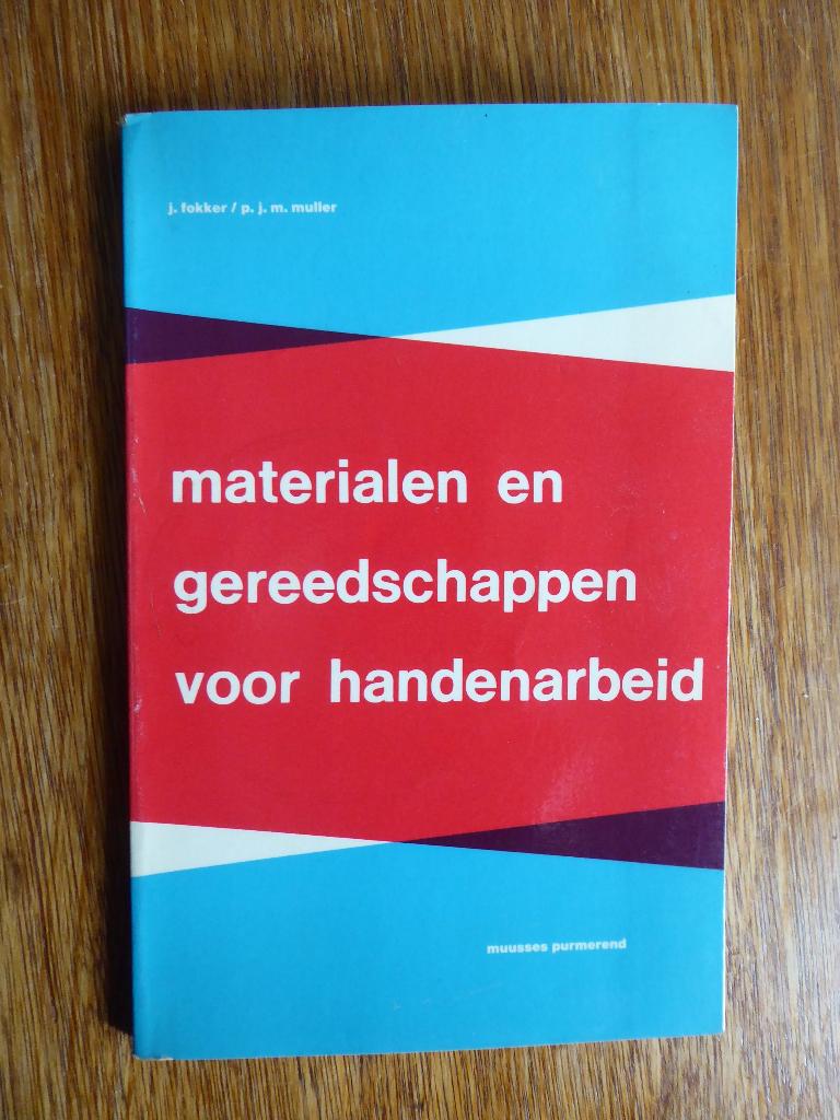 Materialen en gereedschappen voor handenarbeid - J.Fokker, Ophalen of Verzenden, Gelezen, Overige onderwerpen