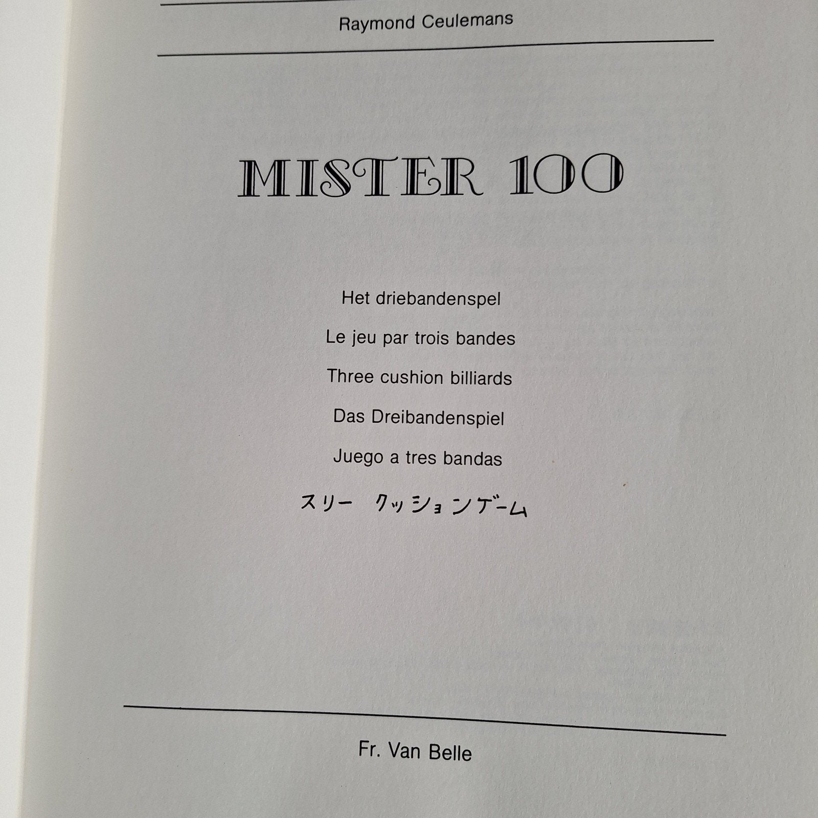 Mister 100: Het Driebandenspel door Raymond Ceulemans, Ophalen of Verzenden, Gelezen, Fr. Van Belle, Denksport