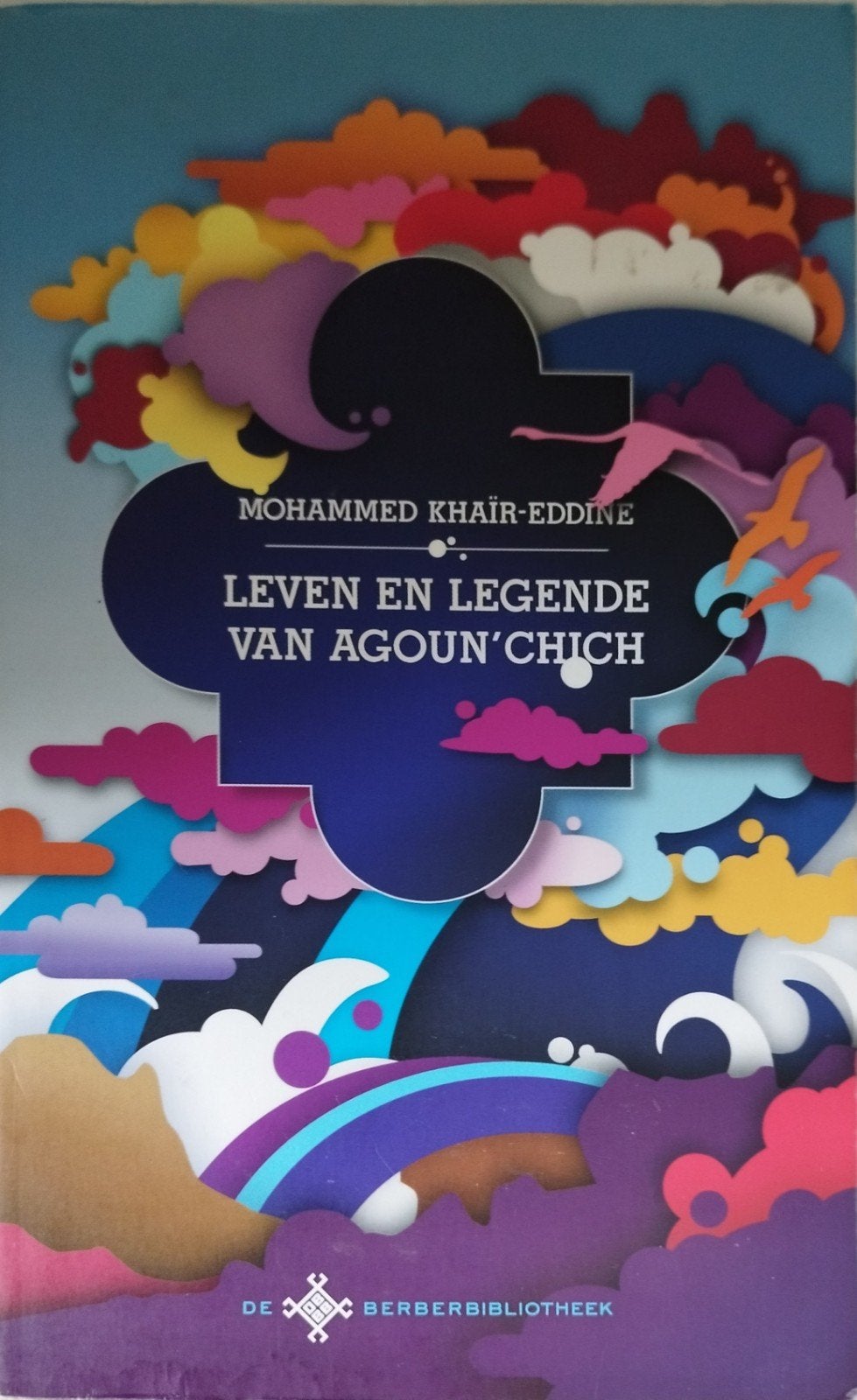 Leven en Legende van Agoun'chich - Mohammed Khair-Eddine, Boeken, Ophalen of Verzenden, Zo goed als nieuw, Mohammed Khair-Eddine