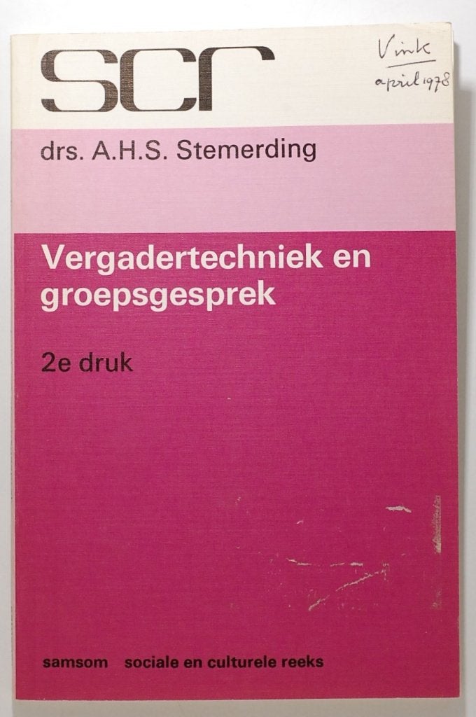 Vergadertechniek en groepsgesprek 1977 Drs. A.H.S Stemerding