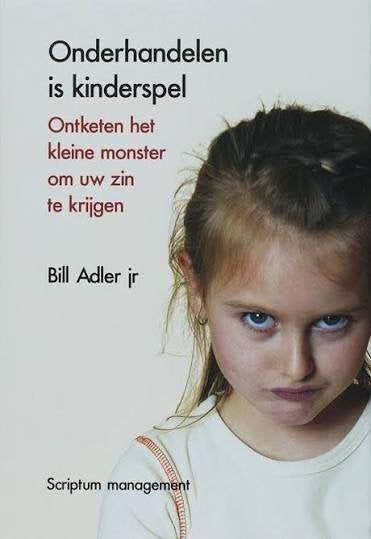 Bill Adler: Onderhandelen is kinderspel. Hardcover, Ophalen of Verzenden, Zo goed als nieuw, Management, Bill Adler