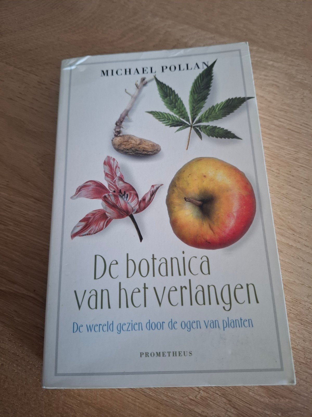 De botanica van het verlangen - Michael Pollan, Ophalen of Verzenden, Zo goed als nieuw, Bloemen, Planten en Bomen, Michael Pollan