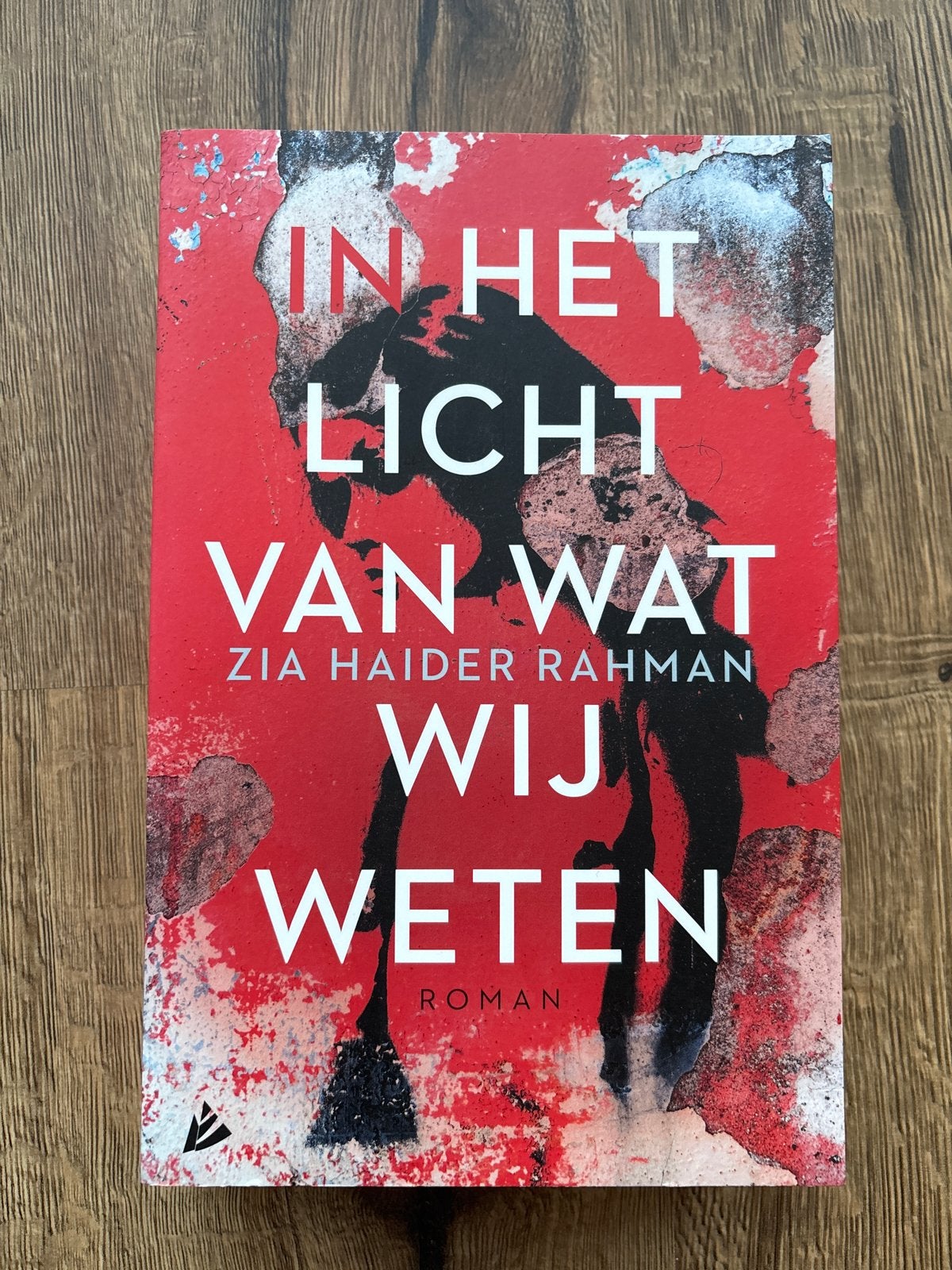 In het licht van wat wij weten - Zia Haider Rahman, Ophalen of Verzenden, Zo goed als nieuw, Nederland