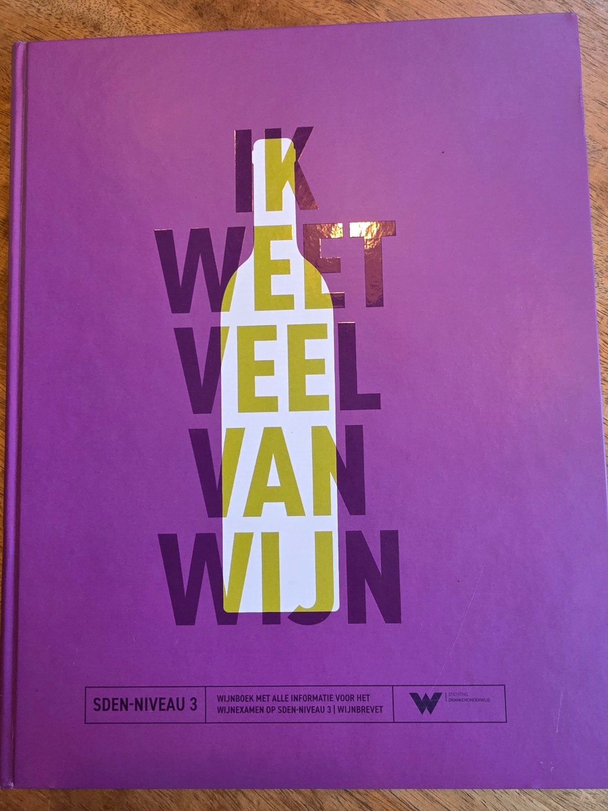 Ik weet veel van wijn - SDEN-niveau 3 wijnboek, Ophalen of Verzenden, Alpha, Zo goed als nieuw, Marga van der Rijst en Gerhard Horstink