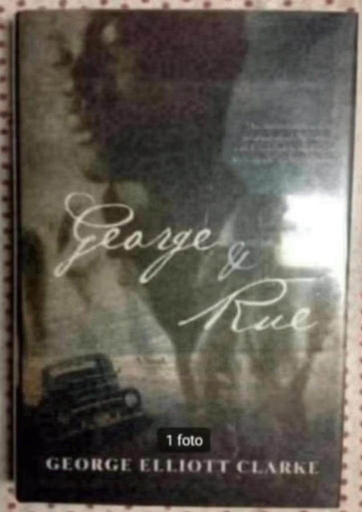 George & Rue; George Elliott Clarke; ISBN 0786716207, Ophalen of Verzenden, Zo goed als nieuw