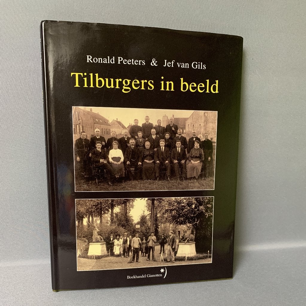 Tilburgers in beeld Ronald Peeters & Jef Van Gils, 20e eeuw of later, Ophalen of Verzenden, Zo goed als nieuw, Ronald Peeters & Jef Van Gils