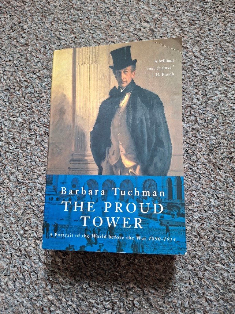 The Proud Tower: A Portrait of the World Before the War, Boeken, Verzenden, Gelezen, Barbara Tuchman, Europa