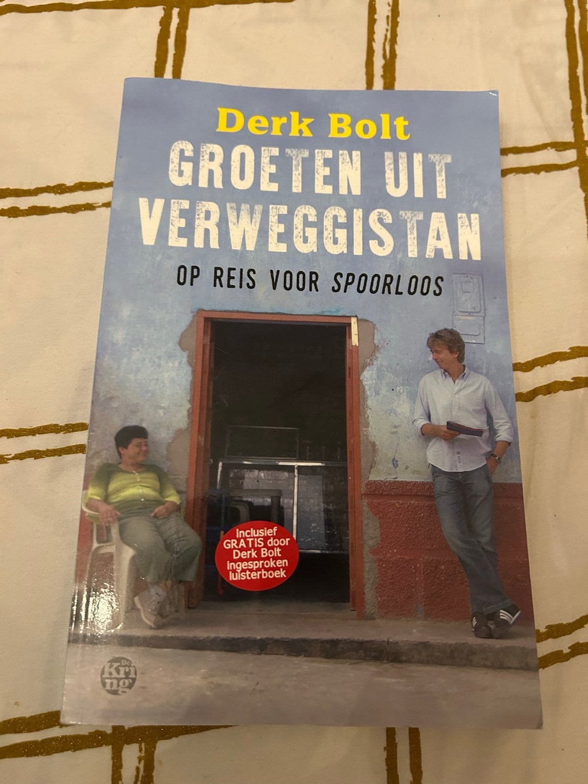 Groeten uit Verweggistan - Derk Bolt (Op Reis voor Spoorloos, Ophalen of Verzenden, Zo goed als nieuw, Europa