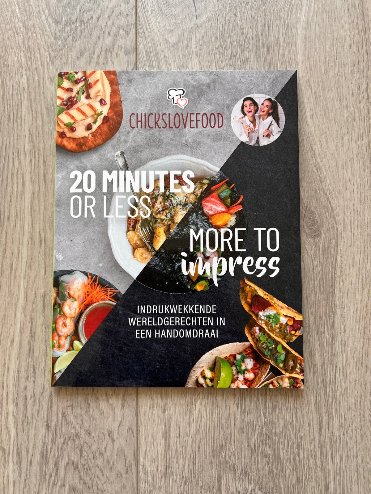 Chickslovefood: 20 Minutes or Less, More to Impress Kookboek, Ophalen of Verzenden, Nieuw, Overige gebieden, Hoofdgerechten