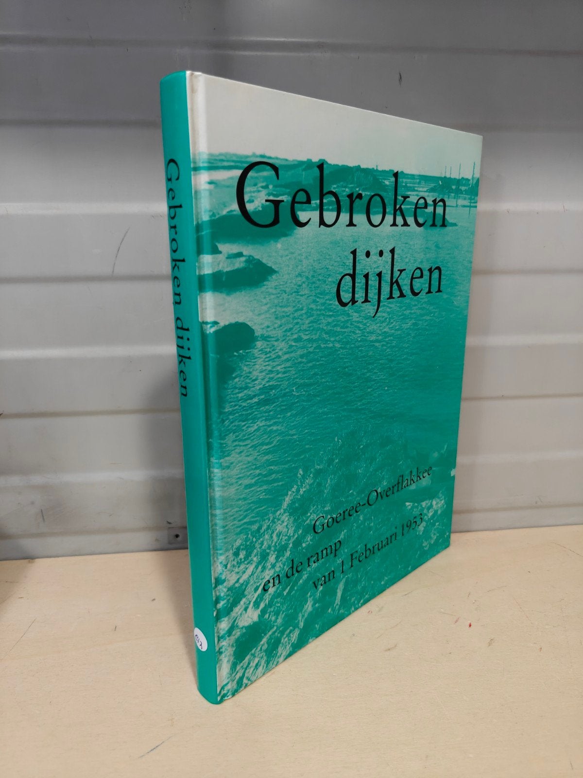 Nr. 812 Gebroken dijken. Goeree-Overflakkee en de ramp van 1, Ophalen of Verzenden, Gelezen, Diverse auteurs