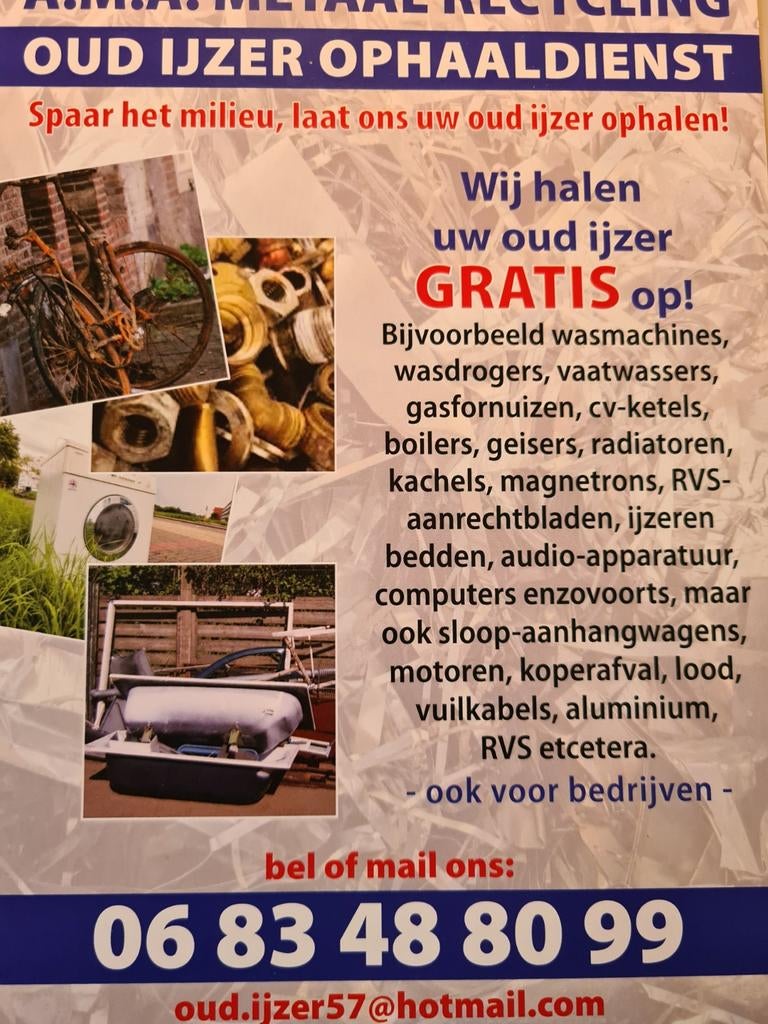 Oud ijzer en alle soorten metalen  (gratis ophalen), Ophalen of Verzenden
