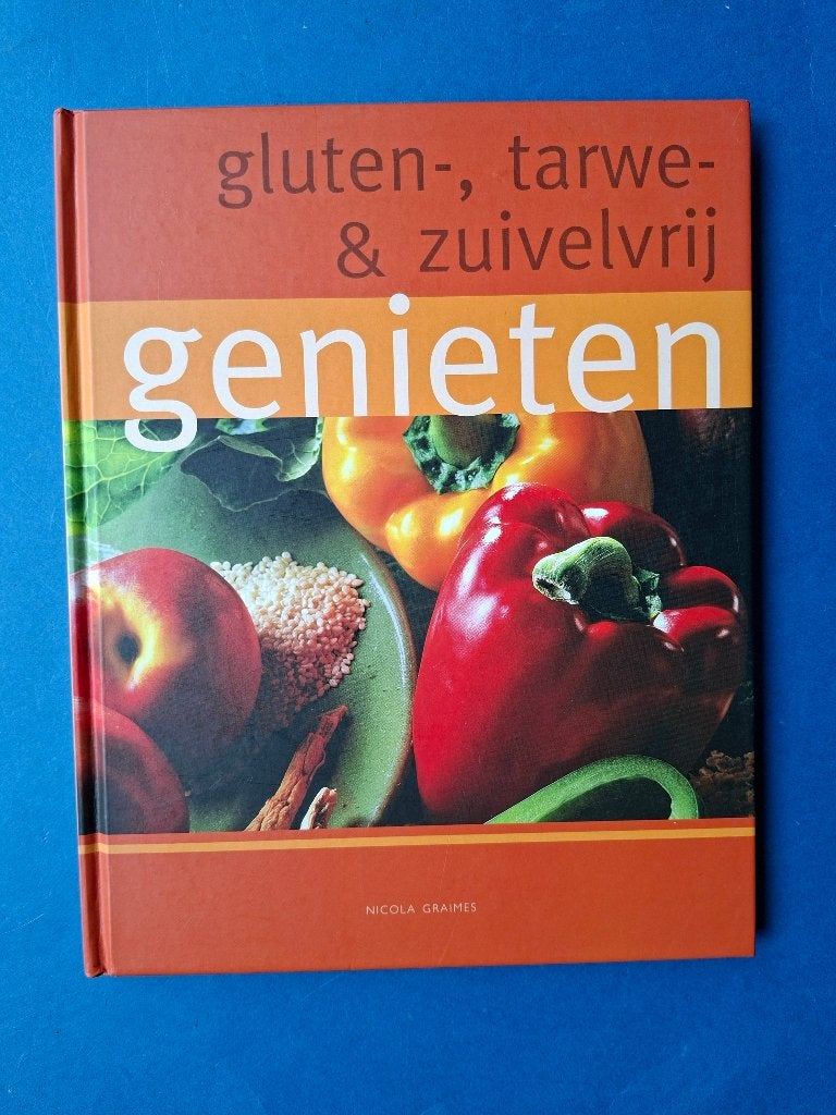 Gluten tarwe en zuivelvrij genieten * Nicola Graimes, Boeken, Verzenden, Zo goed als nieuw, Italië