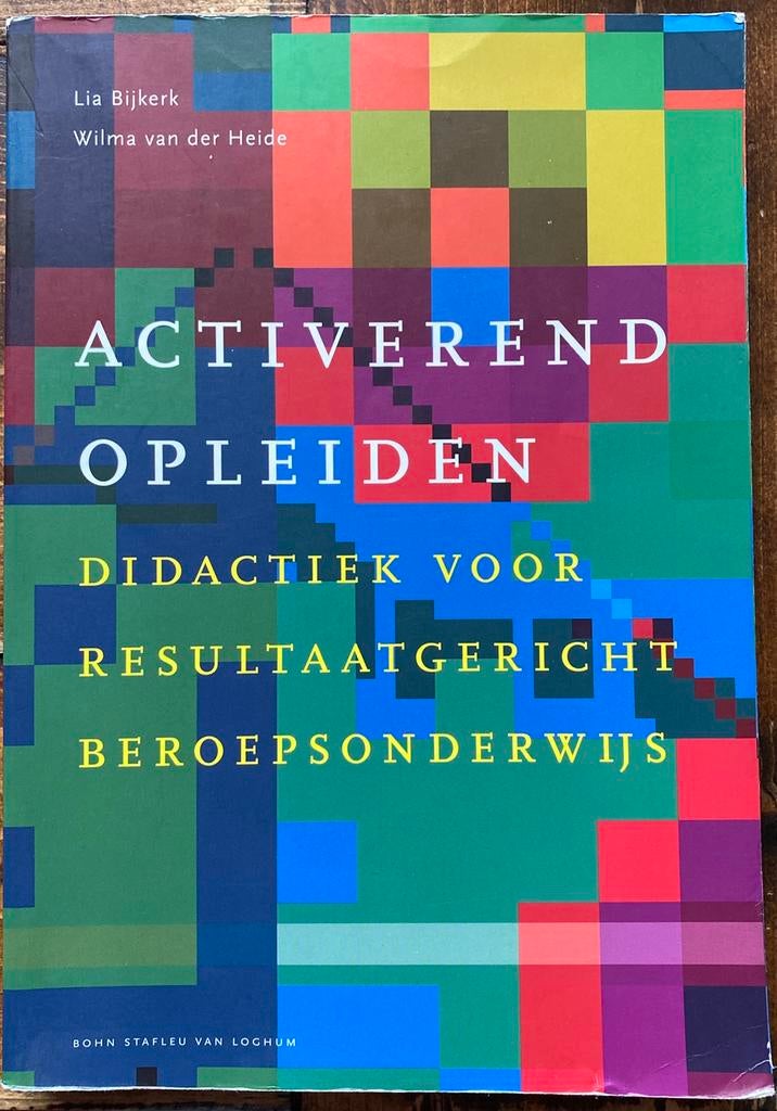 Lia Bijkerk - Activerend opleiden, Lia Bijkerk; Wilma van der Heide, Sociale wetenschap, Ophalen of Verzenden, Zo goed als nieuw