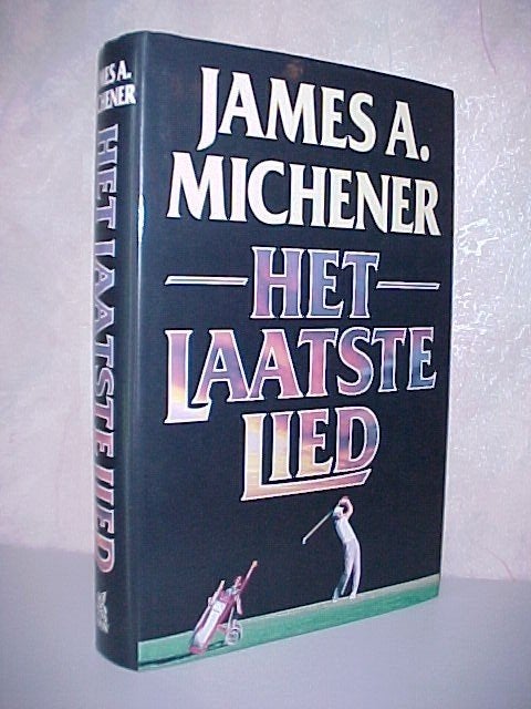 James A. Michener - Het laatste lied, Boeken, Ophalen of Verzenden, Zo goed als nieuw