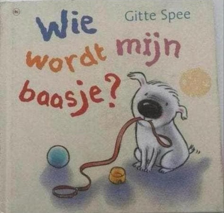 Wie wordt mijn baasje? - Gitte Spee (vanaf 4 jaar), Boeken, Ophalen of Verzenden, Zo goed als nieuw