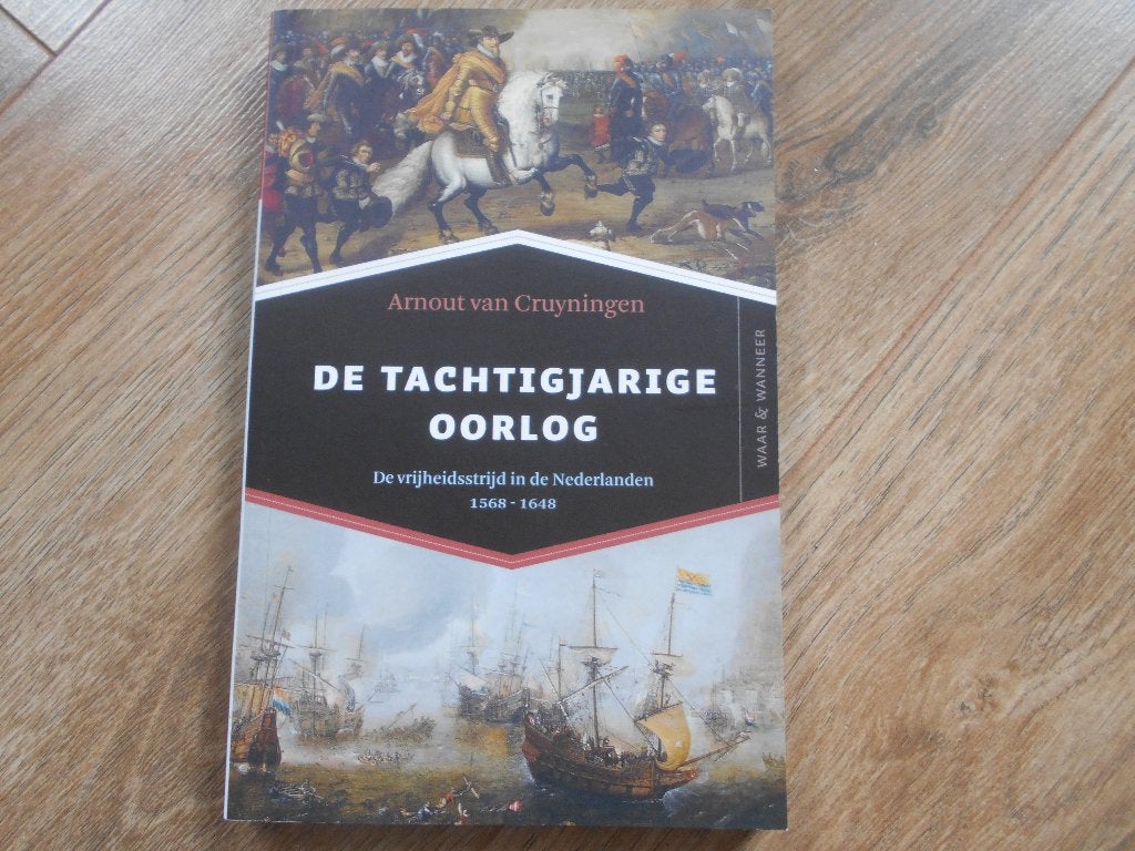 Arnout van Cruyningen De tachtigjarige oorlog, Boeken, Ophalen of Verzenden, Tweede Wereldoorlog, Zo goed als nieuw, Overige onderwerpen
