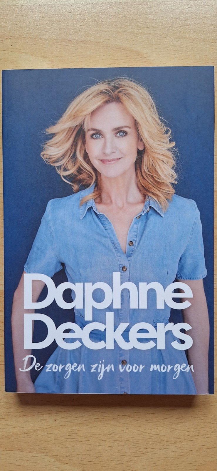 Daphne Deckers - De zorgen zijn voor morgen, Verzenden, Nieuw, Daphne Deckers, Nederland