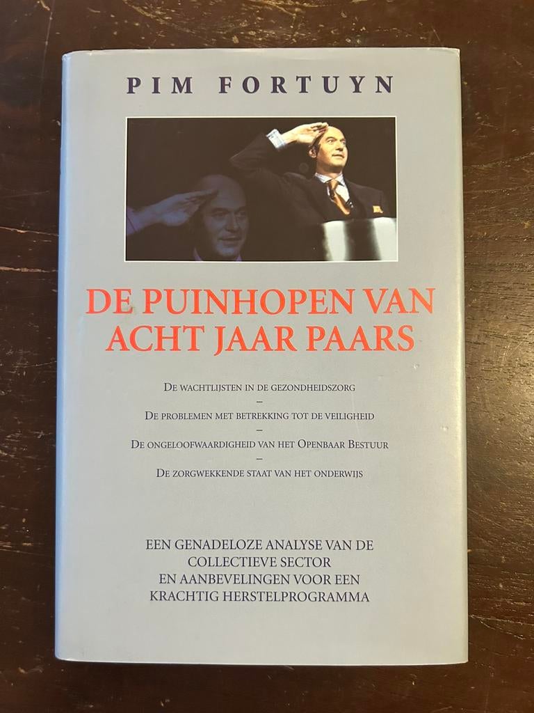 Pim Fortuyn - De puinhopen van acht jaar Paars, Ophalen of Verzenden, Zo goed als nieuw, Nederland, Pim Fortuyn