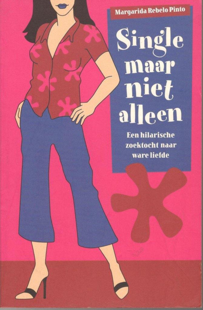 Margarida Rebelo Pinto - Single maar niet alleen., Ophalen of Verzenden, Zo goed als nieuw