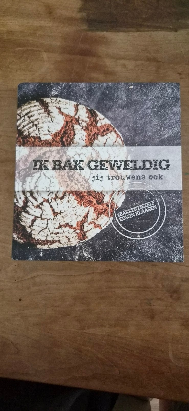 Ik Bak Geweldig - Bakboek van Edwin Klaasen, Taart, Gebak en Desserts, Edwin Klaasen, Ophalen of Verzenden, Zo goed als nieuw