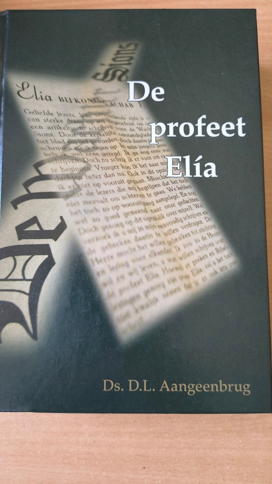 De profeet Elia. Ds DL Aangeenbrug, Christendom | Protestants, Ophalen of Verzenden, Zo goed als nieuw, Ds DL Aangeenbrug