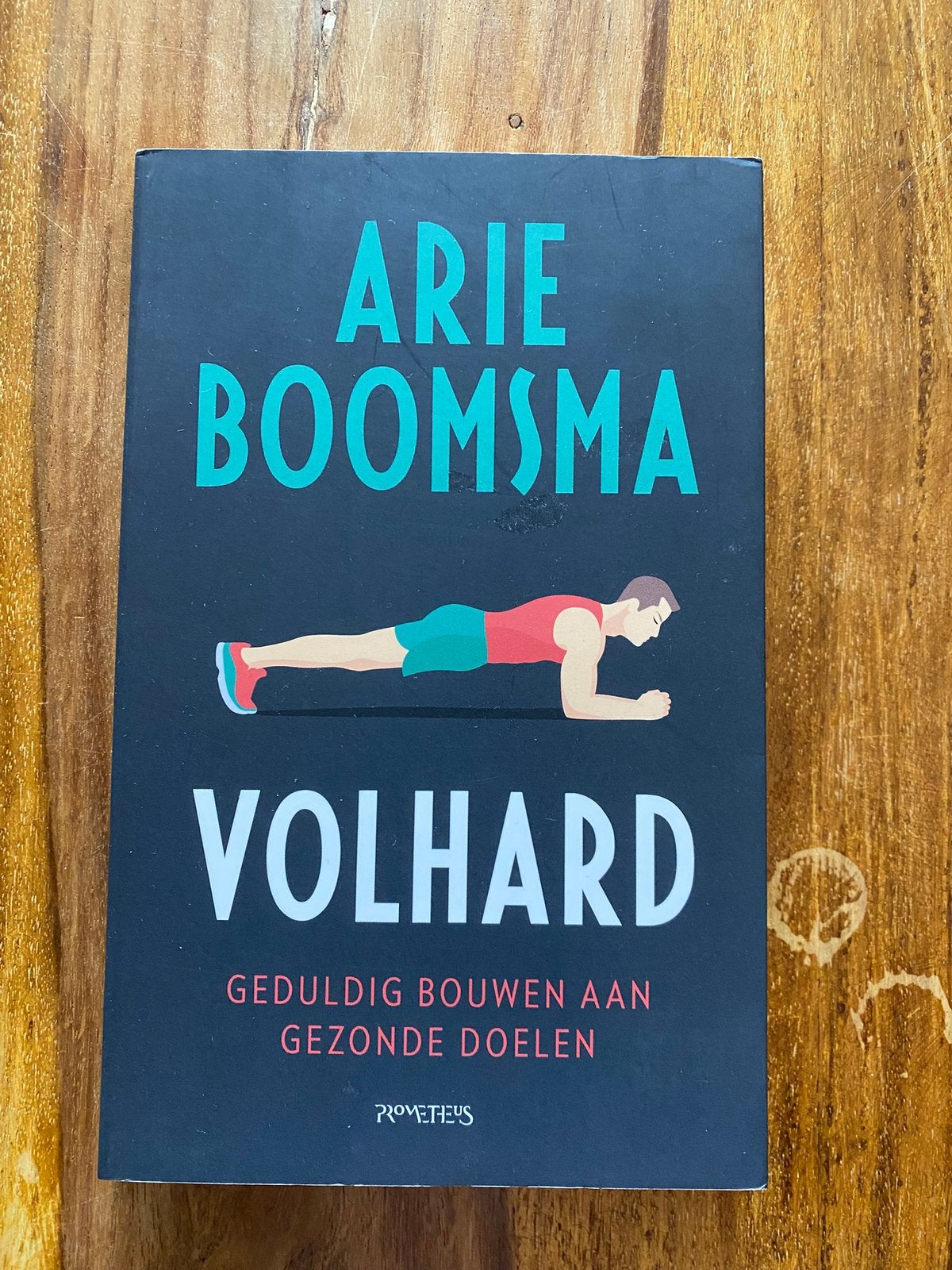 Arie Boomsma - Volhard: Geduldig bouwen aan gezonde doelen, Ophalen of Verzenden, Zo goed als nieuw, Gezondheid en Conditie