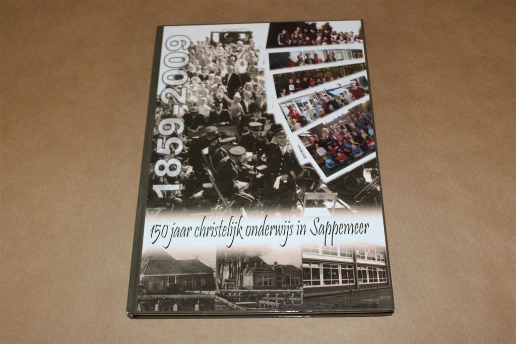 150 jaar christelijk onderwijs in Sappemeer 1859-2009., Ophalen of Verzenden, Zo goed als nieuw