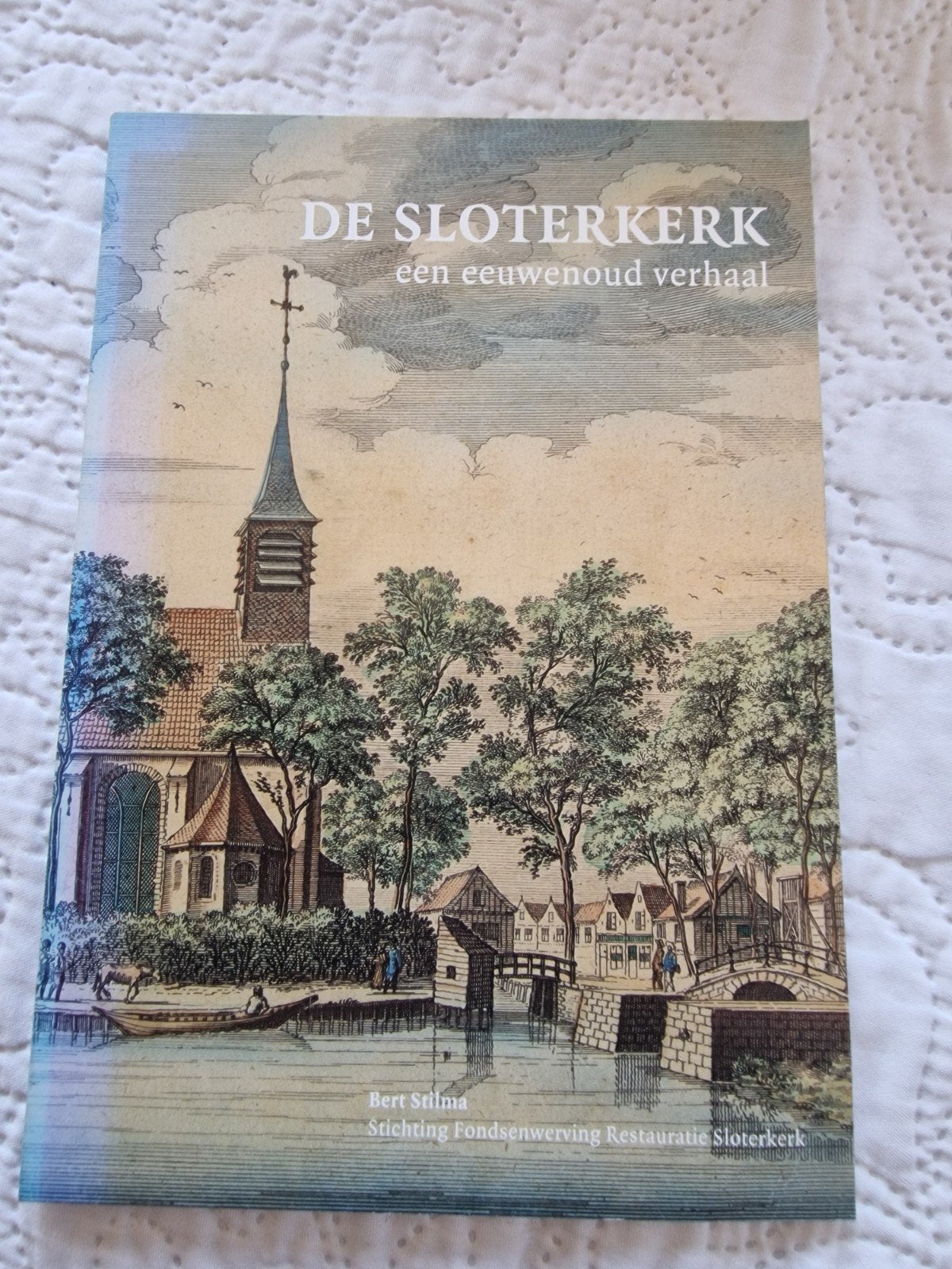 De Sloterkek: een eeuwenoud verhaal - Bert Stilma, Ophalen of Verzenden