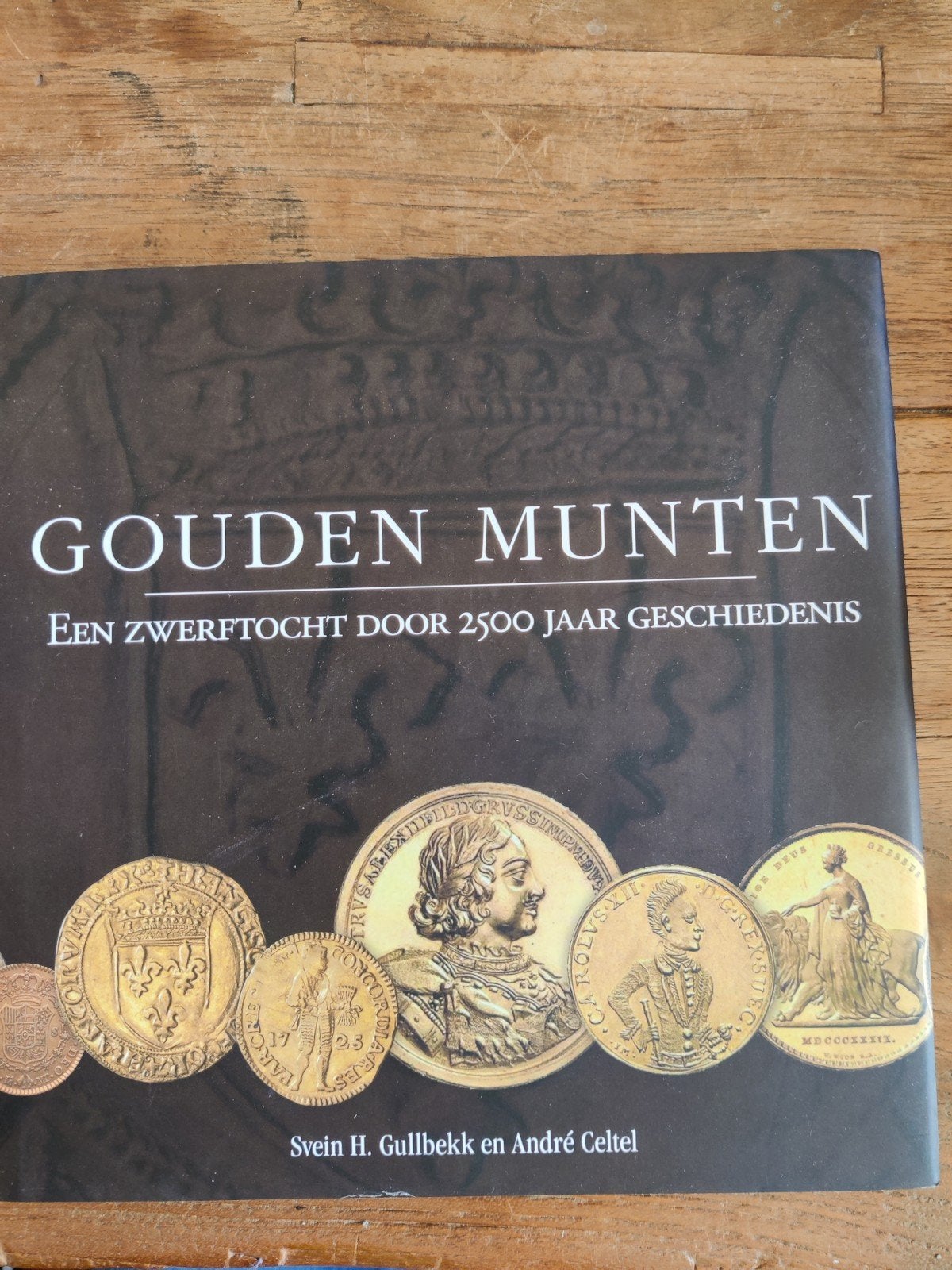 Gouden Munten: Een Zwerftocht door 2500 Jaar Geschiedenis, Boeken, Ophalen, 20e eeuw of later, Nieuw, Svein H. Gullbekk en André Celtel