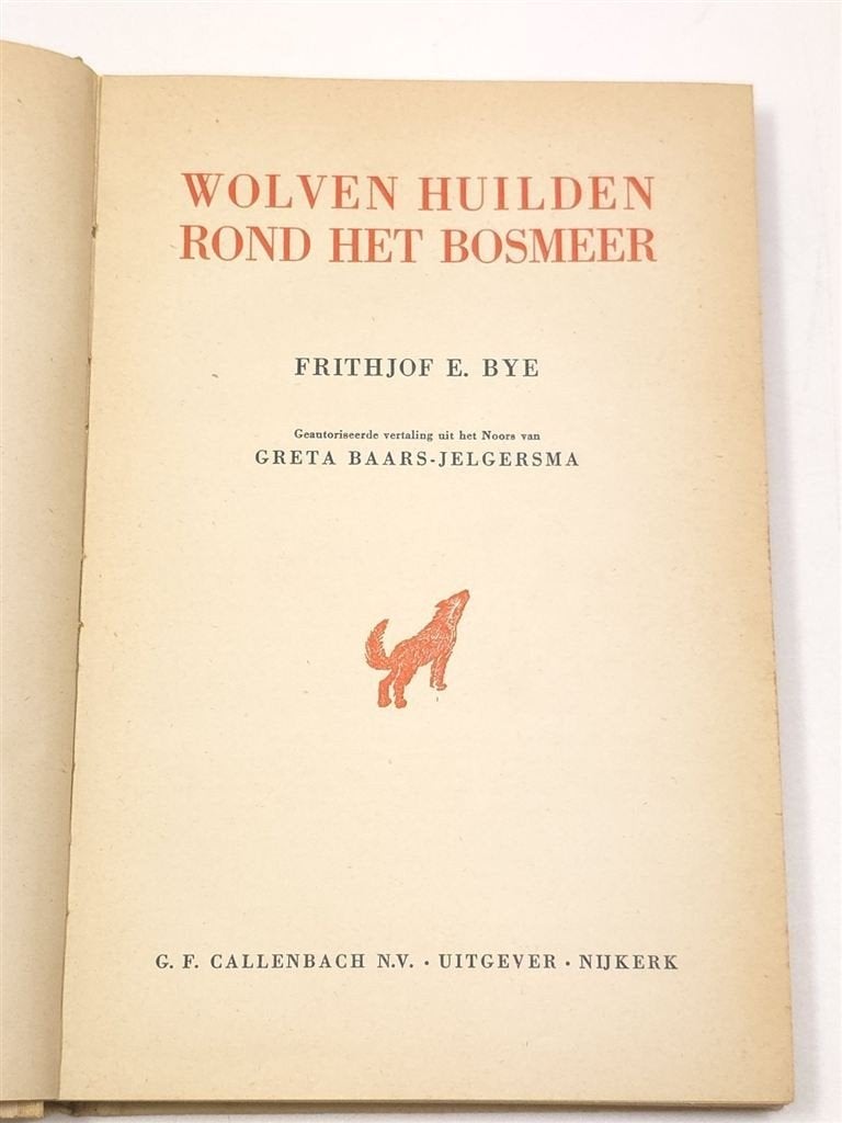 Wolven Huilden rond het Bosmeer — Bye, Callenbach 1948, Ophalen of Verzenden, Gelezen